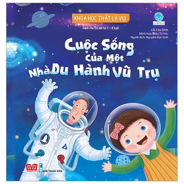 Sách - Khoa Học Thật Là Vui - Cuộc Sống Của Một Nhà Du Hành Vũ Trụ