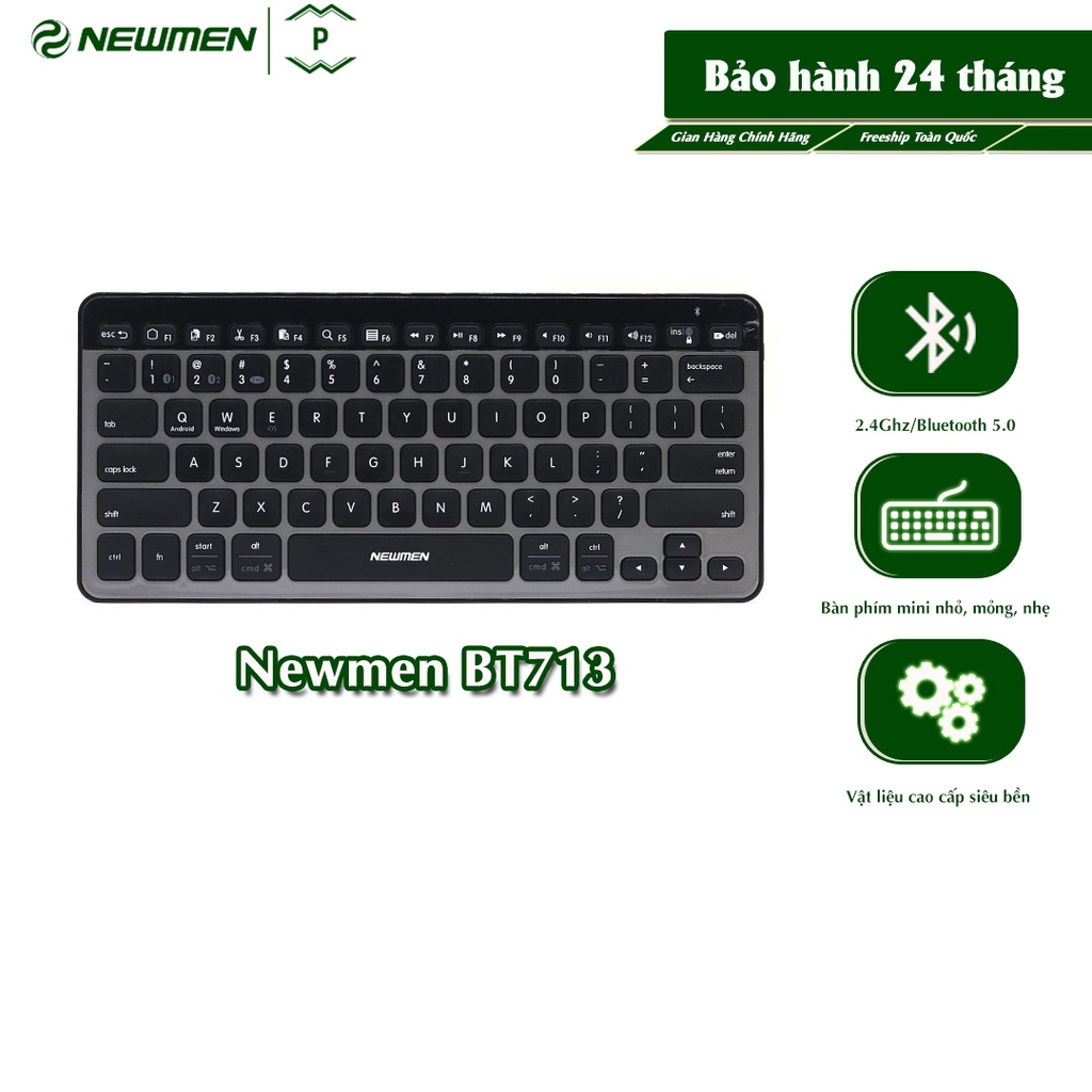 Bàn phím mini không dây Newmen BT713 2 chế độ kết nối (2.4Ghz/Bluetooth 5.0),mỏng, nhỏ, nhẹ thuận tiện mang theo