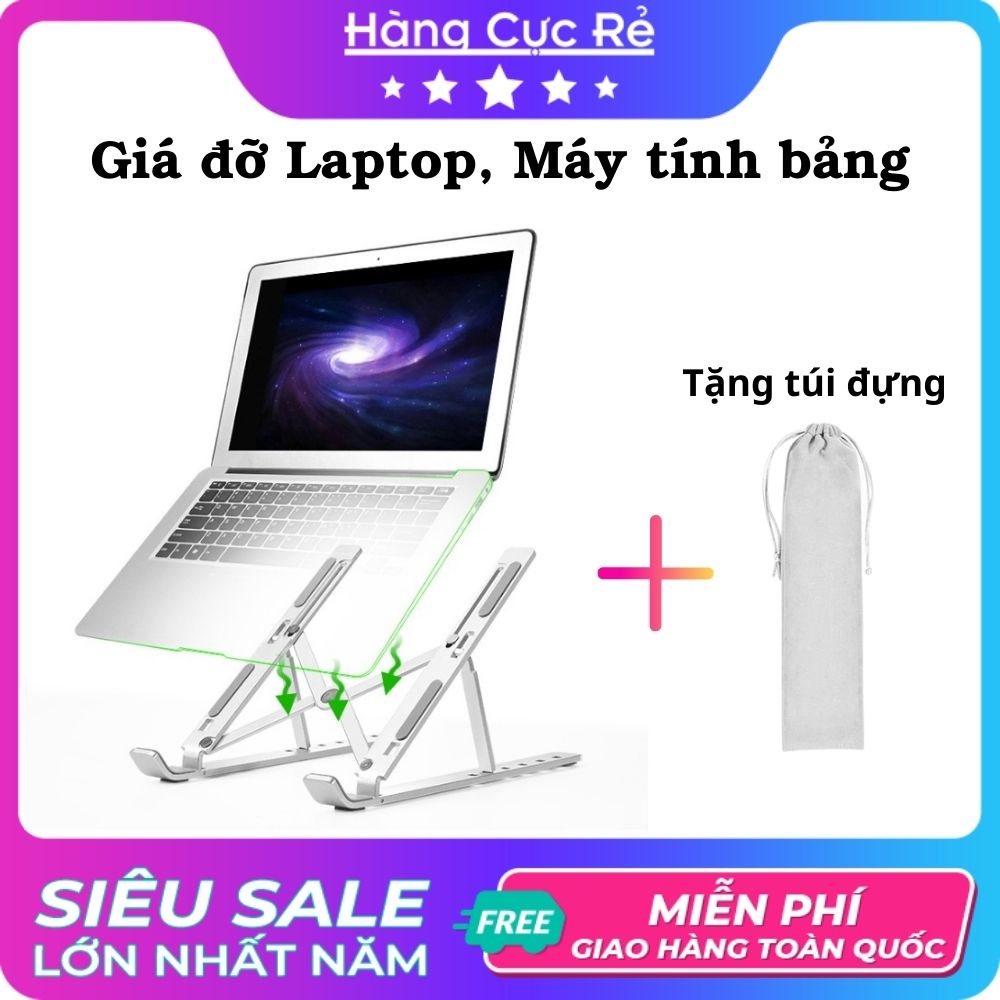 Giá đỡ Laptop, Giá kê MacBook Ultrabook, chất liệu bằng nhôm, điều chỉnh độ cao, chống mỏi cổ, dễ gấp gọn - Shop Hàng Cự