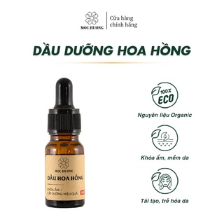 Dầu Dưỡng Hoa Hồng MỘC HƯƠNG Handmade 100% Nguyên Chất Giúp Dưỡng Ẩm, Trẻ Hóa, Giảm Nếp Nhăn