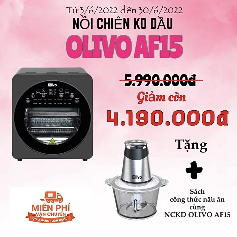 Nồi Chiên Không Dầu Olivo AF15 💥 Lò Nướng Olivo AF15💥 HÀNG CHÍNH HÃNG 💥 BẢO HÀNH 24 THÁNG
