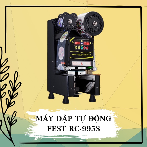 Máy Dập Cốc Tự Động FEST RC-995S/ Máy Dập Nắp Ly Tự Động