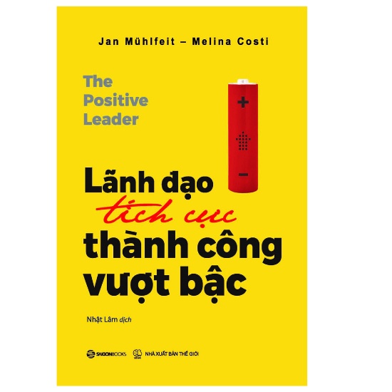 Sách - Lãnh Đạo Tích Cực - Thành Công Vượt Bậc