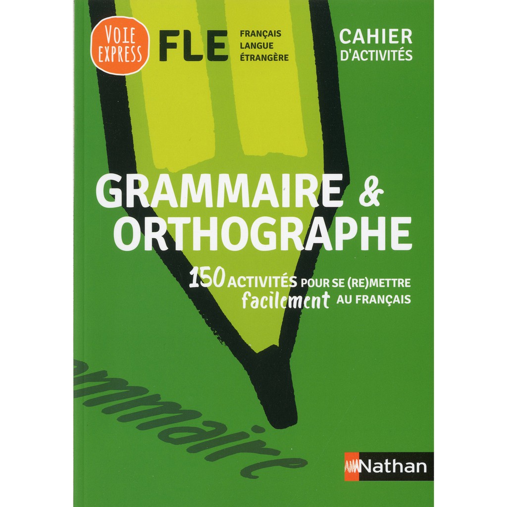 Sách - Pháp: Voie express FLE Cahier d'activité_Grammaire et orthographe