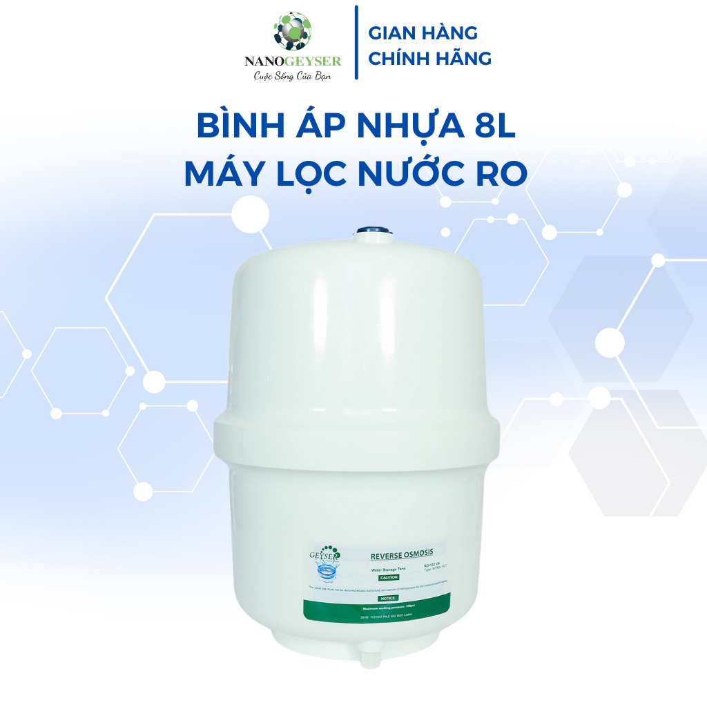 Bình áp máy lọc nước ro NANO GEYSER dung tích 10 lít, sử dụng được cho tất cả các loại máy Aqua, Karofi, Kangaroo