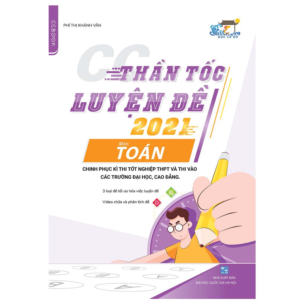 Sách - CC Thần tốc luyện đề 2021 môn Toán chinh phục kì thi tốt nghiệp THPT và thi vào các trường đại học, cao đẳng