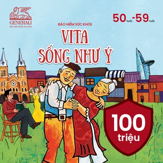 Toàn Quốc [E-Voucher] – Generali – Bảo hiểm sức khỏe VITA Sống Như Ý – Gói 100 triệu - (50 tuổi - 59 tuổi)