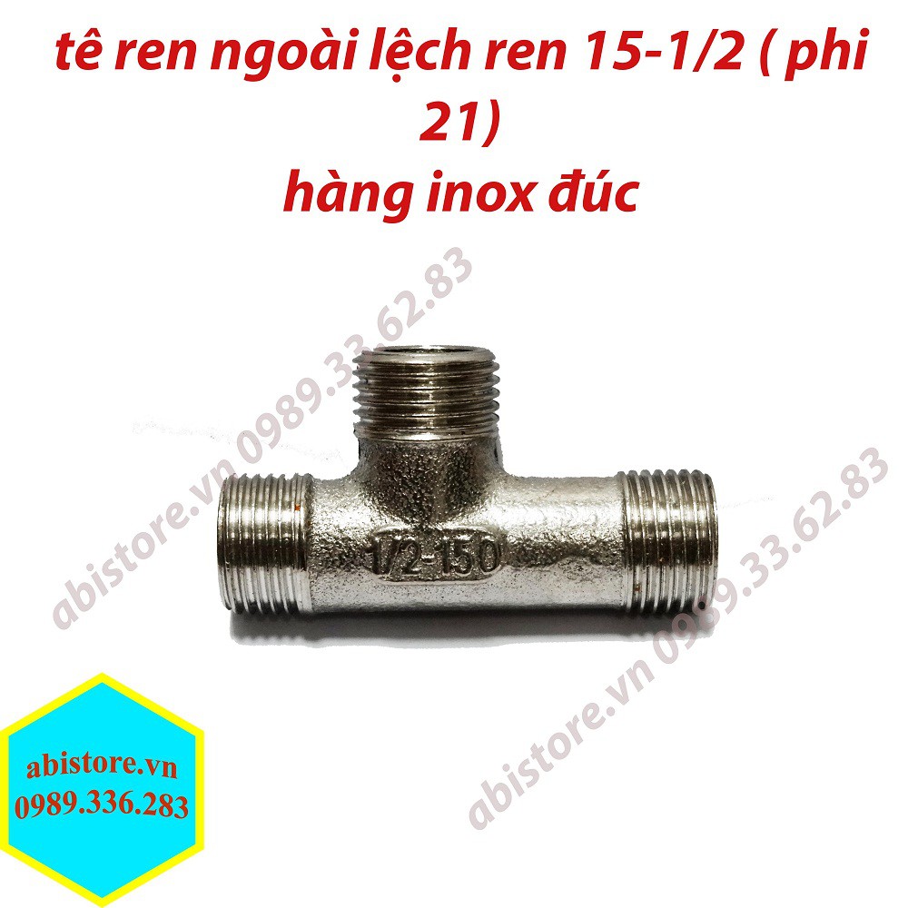 TÊ REN NGOÀI INOX ĐÚC ĐẸP, T REN NGOÀI 21 LỆCH GIÁ RẺ HÀ NỘI