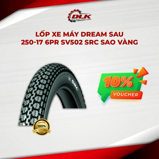 Lốp xe máy dream sau 250-17 6pr sv502 src sao vàng - phụ tùng chính hãng - đoàn lâm khoa