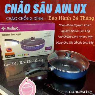 Chảo Nắp Chống Dính Đáy Từ Sâu Lòng 7.5 cm Aulux NSI28, Nhập Khẩu Nguyên Chiếc- GIADUNGCHIP