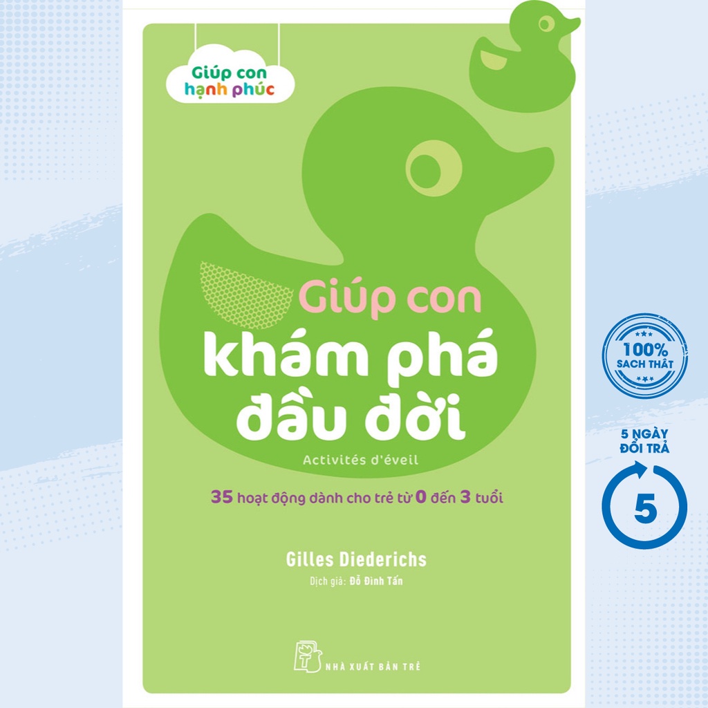 Sách - Giúp Con Khám Phá Đầu Đời - 35 Hoạt Động Dành Cho Trẻ Từ 0 Đến 3 Tuổi - TRẺ