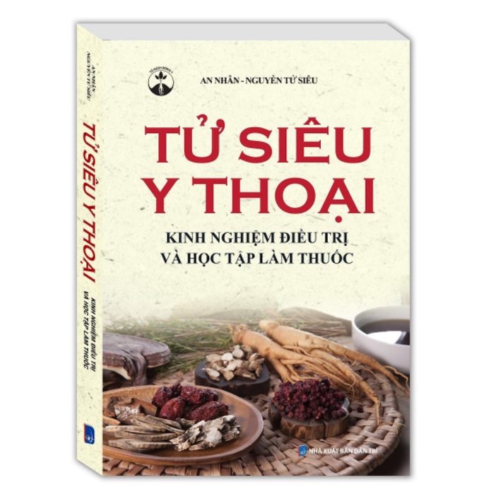 Sách - Tử siêu y thoại - Kinh nghiệm điều trị và học tập làm thuốc (bìa mềm)