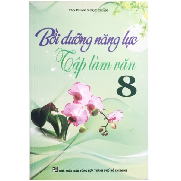 Sách - Bồi Dưỡng Năng Lực Tập Làm Văn Lớp 8