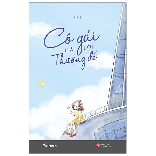 Sách - Cô Gái Cãi Lời Thượng Đế