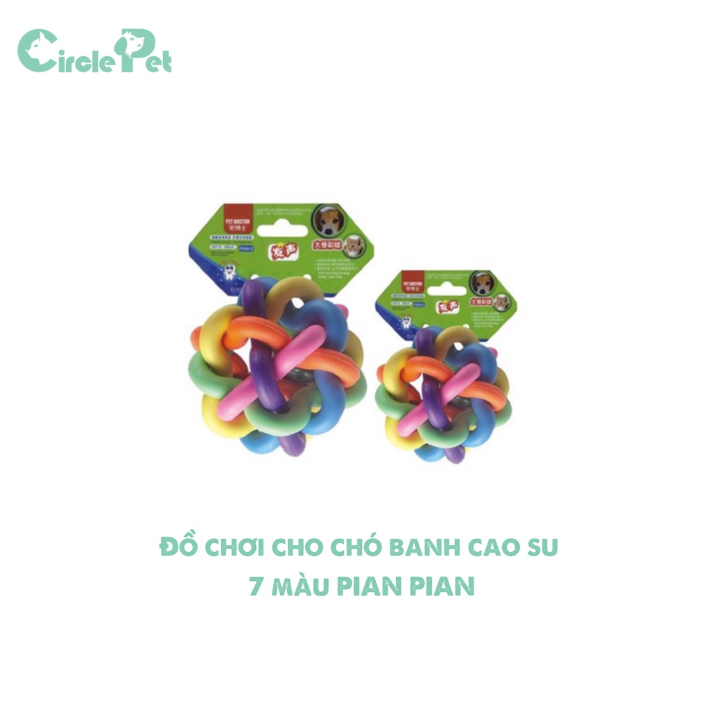 Đồ Chơi Pian Pian Banh Cao Su 7 Màu Cao Cấp An Toàn Dành Cho Chó - Circle Pet