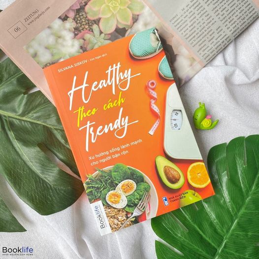 Sách - Healthy theo cách trendy - Xu hướng sống lành mạnh cho người bận rộn | BigBuy360 - bigbuy360.vn