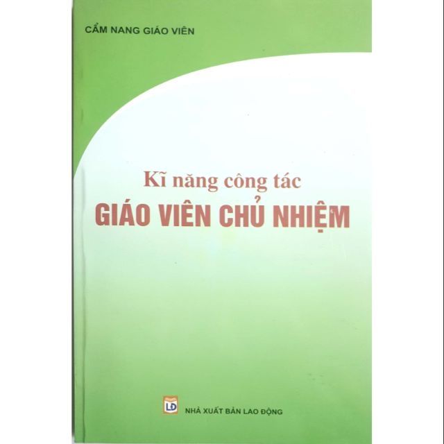 Sách - Cẩm Nang Giáo Viên: Kĩ Năng Công Tác Giáo Viên Chủ Nhiệm