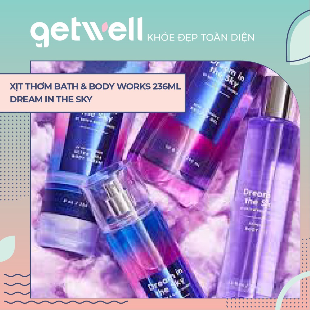 DREAM IN THE SKY | Sản Phẩm Tắm Dưỡng Xịt Thơm Toàn Thân Bath &amp; Body Works