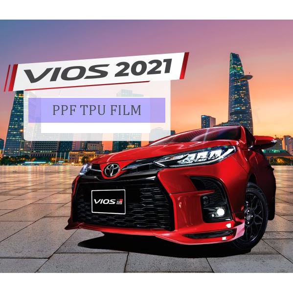 Toyota Vios 2021 PPF TPU chống xước tự hồi phục STAR FILM