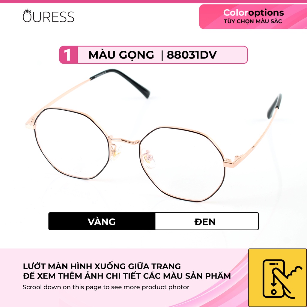 Gọng kính titanium 88031DV thời trang cao cấp nam nữ siêu nhẹ siêu bền OURESS