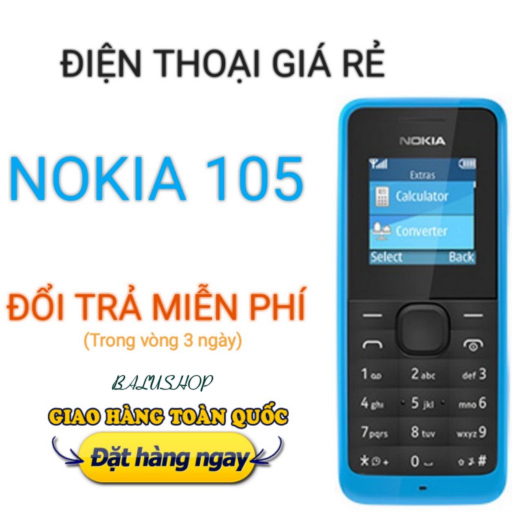[nokia 105] điện thoại giá rẻ nokia 105, hàng công ty mới, BH 1 tháng kèm pin sạc