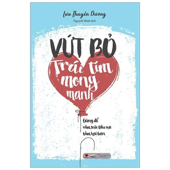 Sách Bách Việt - Vứt Bỏ Trái Tim Mong Manh