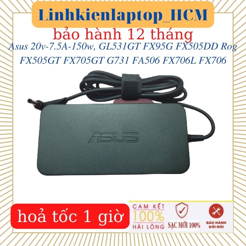 Sạc laptop Asus FX95G FX505DD FX505GD Rog FX505GT FX705GT FX706L FX706 G731 GL531GT FA506 - Sạc Asus 20v - 7.5A - 150w
