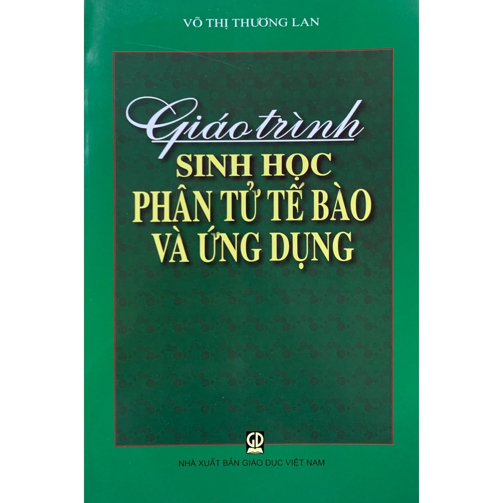 Sách - Giáo Trình Sinh Học Phân Tử Tế Bào Và Ứng Dụng
