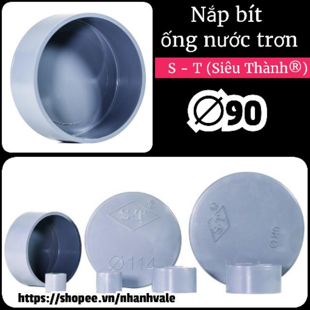 Nắp bít trơn ống nước PVC ∅90 S-T (Siêu Thành®)
