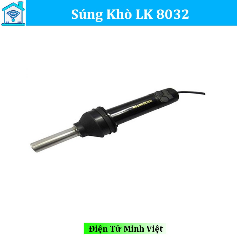 Súng Khò LK 8032 Máy Khò Cầm Tay 8032