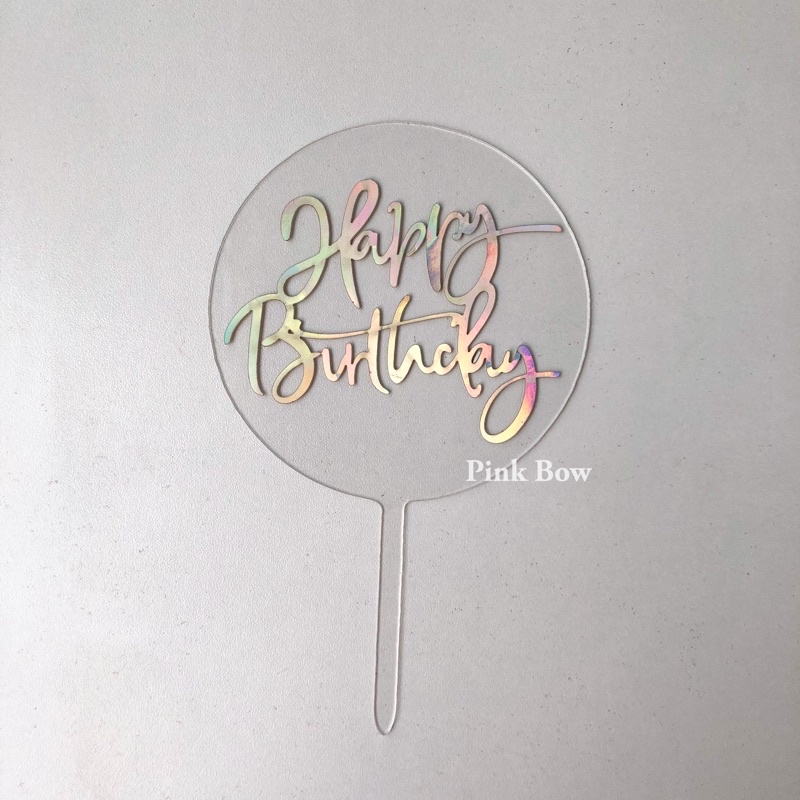 Topper nhựa Mica chữ Happy Birthday/Happy anniversary đủ màu sắc và kiểu dáng
