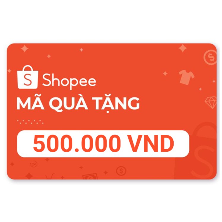 Toàn quốc [E-Voucher] Mã Quà Tặng Shopee Trị Giá 500.000đ