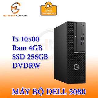 Máy tính để bàn Dell OptiPlex 5080 SFF intel core i5 10500 4GB Ram,SSD 256GB,DVDRW FPT 9c 12400f
