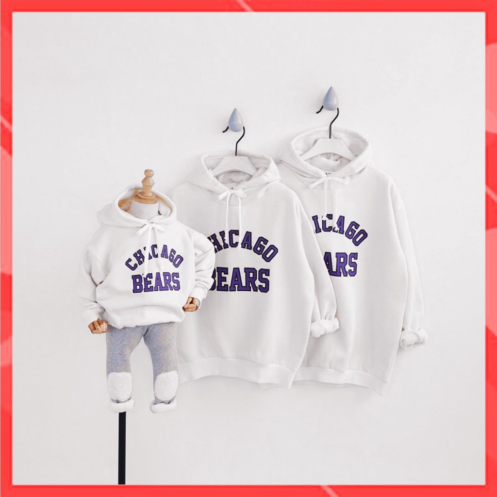 Áo Hoodie Gia Đình Familylove - Áo Hoodie Nón/Túi Chicago Bear Dễ Thương Chất Liệu Nỉ Da Cá Cao Cấp