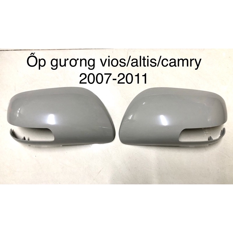 ỐP GƯƠNG VIOS/ALTIS/CAMRY 07-11