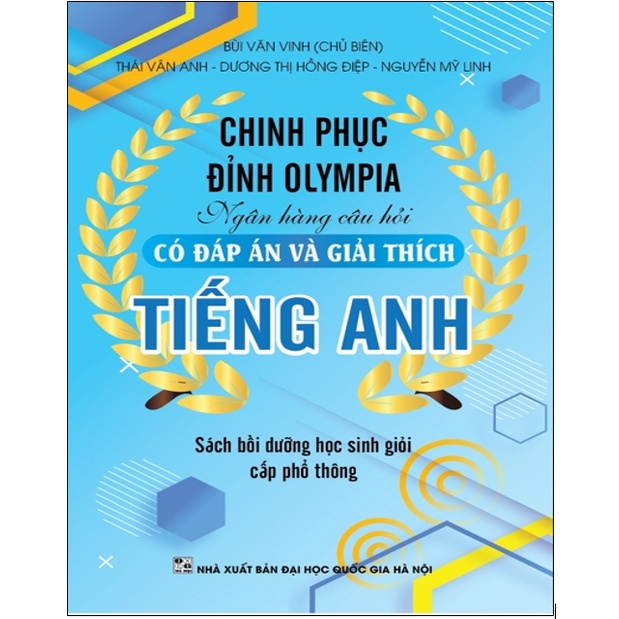 Sách - Chinh Phục Đỉnh Olympia Ngân Hàng Câu Hỏi Có Đáp Án Và Giải Thích Tiếng Anh