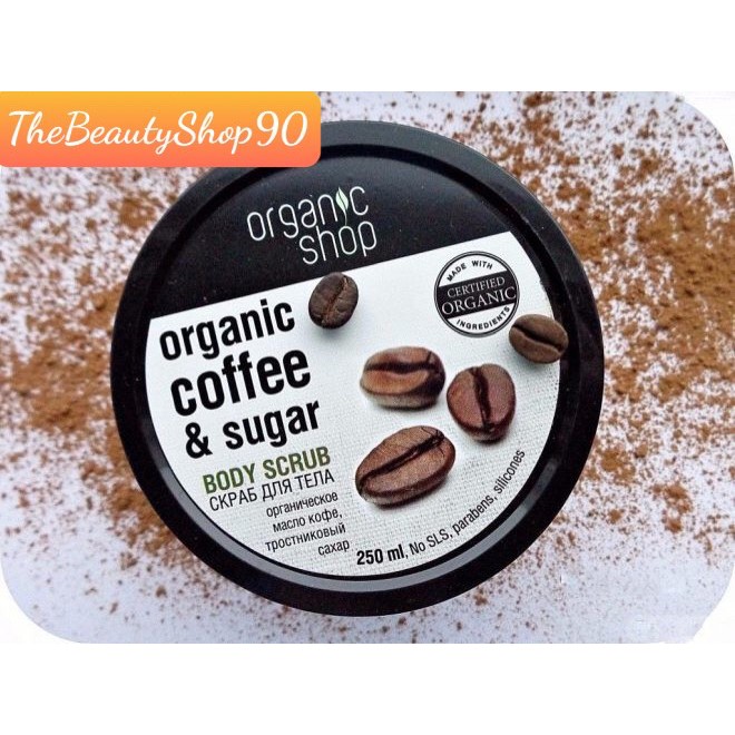 [Chính Hãng]Tẩy Tế Bào Chết Toàn Thân Organic Shop Organic Brazilian Coffee & Sugar Body Scrub 250ml - Hương Cà Phê