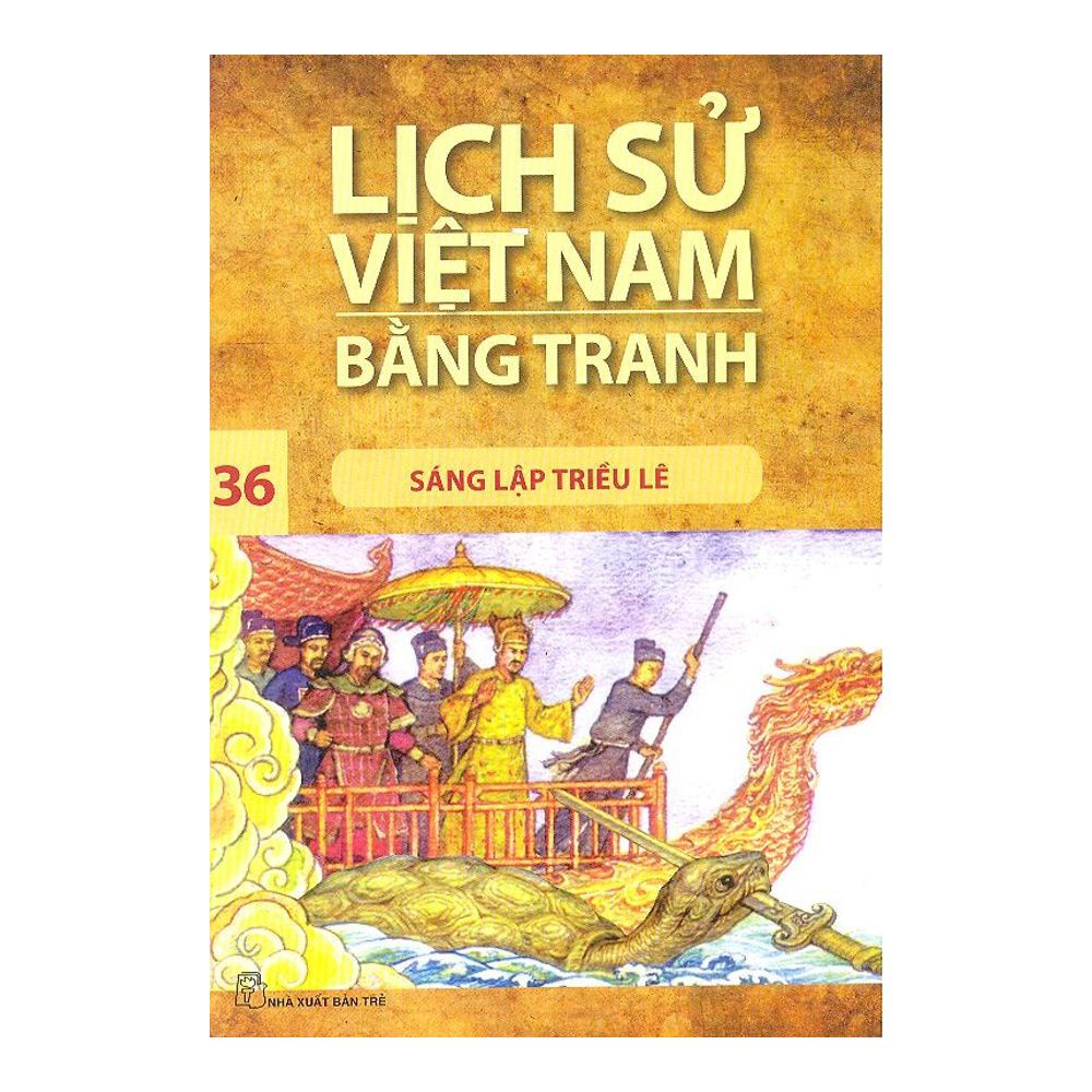 Sách - Lịch Sử Việt Nam Bằng Tranh (Tập 36): Sáng Lập Triều Lê - NXB Trẻ