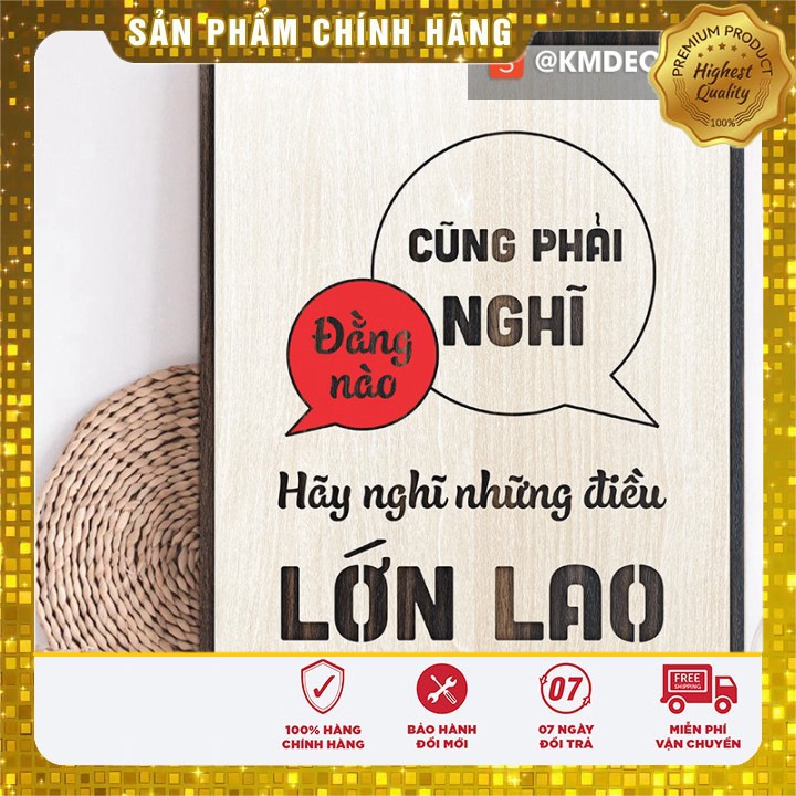 [Tranh văn phòng] [TRANH GỖ TBIG] tranh truyền động lực mẫu câu "Đằng nào cũng phải nghĩ hãy nghĩ những điều lớn lao"