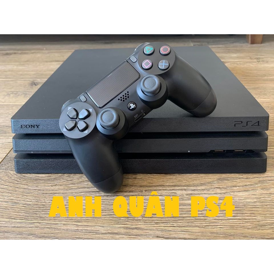 Máy PS4 Pro đã ấy ấy cop full game