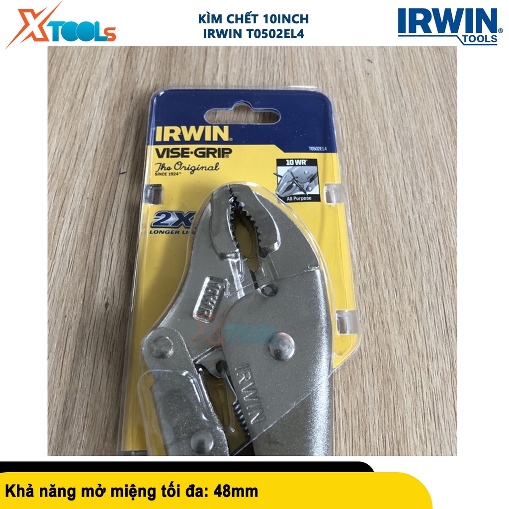 Kìm bấm khoá chết IRWIN T0502EL4, kiềm chết size 10inch (250mm), độ mở tối đa 48mm, thép cao cấp [CHÍNH HÃNG][XTOOLS]