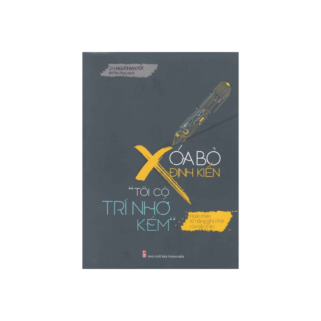 Sách - Xóa Bỏ Định Kiến &quot;Tôi Có Trí Nhớ Kém&quot;