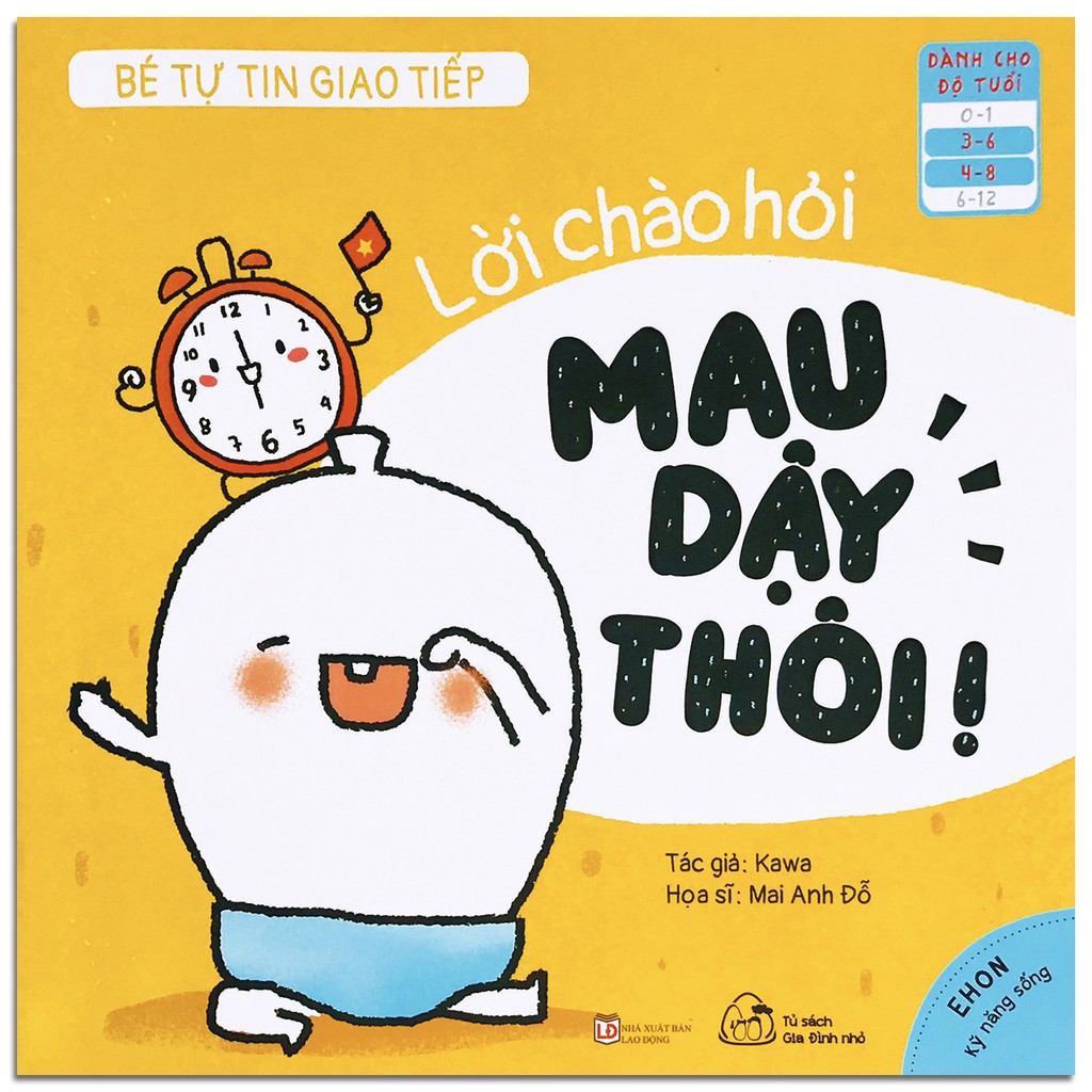 Sách Ehon Bé Tự Tin Giao Tiếp - Lời Chào Hỏi: Mau Dậy Thôi! (Dành Cho Trẻ 3-8 Tuổi)