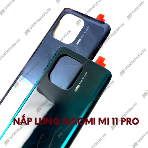 Nắp lưng xiaomi mi 11 pro đủ màu