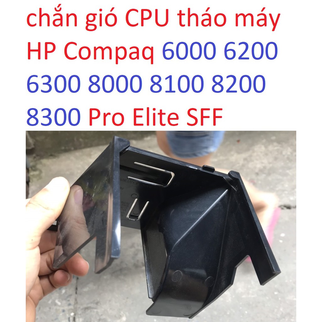 nhựa chắn hướng gió máy tính HP Compaq 6000 6200 6300 8000 8100 8200 8300 Pro Elite SFF tháo case PC,cpu e5300 keo tản