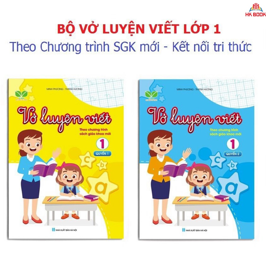 Bộ Vở Luyện viết lớp 1 – Kết nối tri thức- Theo Chương trình sách giáo khoa mới 2021 (2 cuốn)