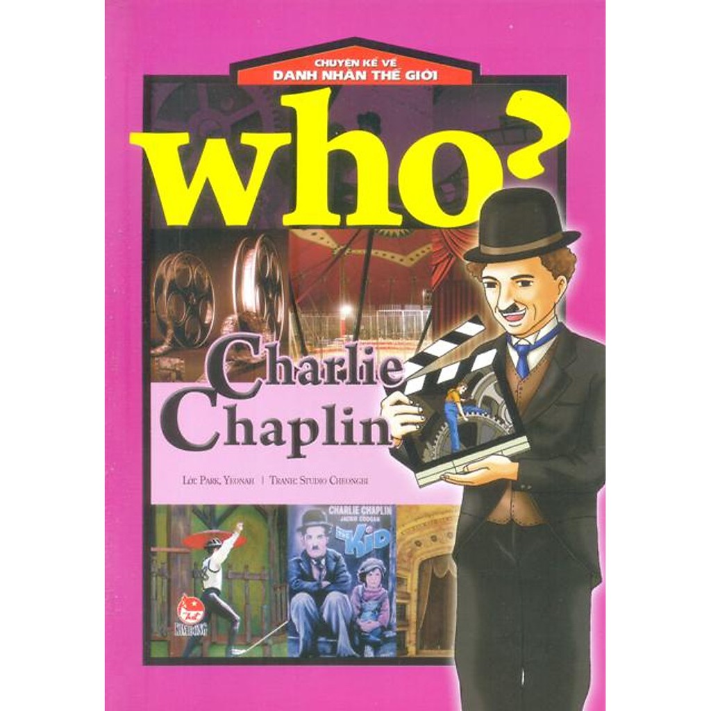 Sách Chuyện Kể Về Danh Nhân Thế Giới - Charlie Chaplin