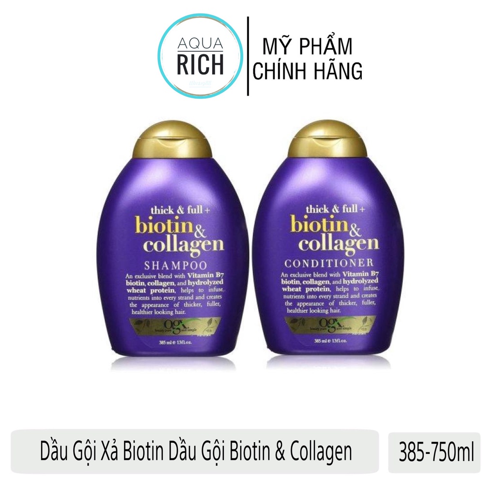 Dầu Gội Xả Biotin Dầu Gội Biotin &amp; Collagen 385ML - 750ML