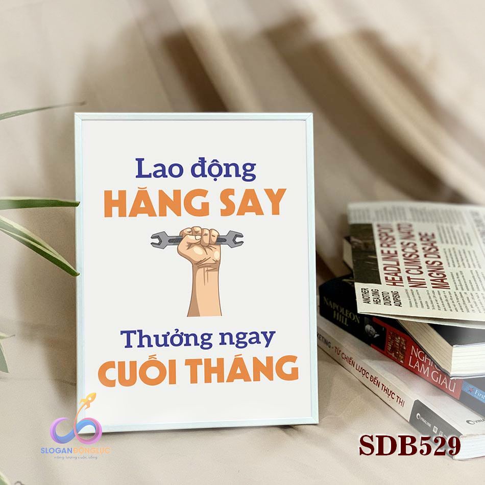 Tranh slogan động lực để bàn làm việc - "Lao động hăng say thưởng ngay cuối tháng - v2" - SDB529