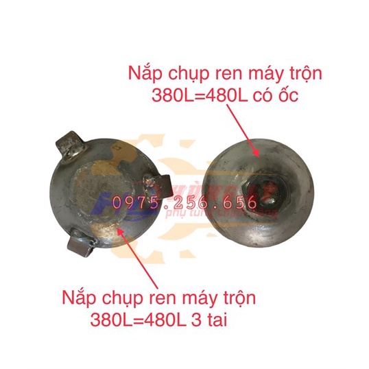 Ắp chụp ren máy trộn 380L=480L phụ tùng máy trộn bê tông phụ tùng máy nông lâm ngư nghiệp phụ tùng Hùng Lỳ